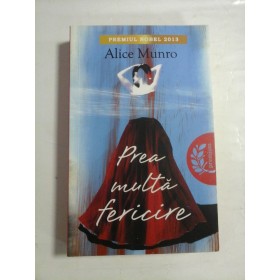   PREA  MULTA  FERICIRE  -  Alice  MUNRO 